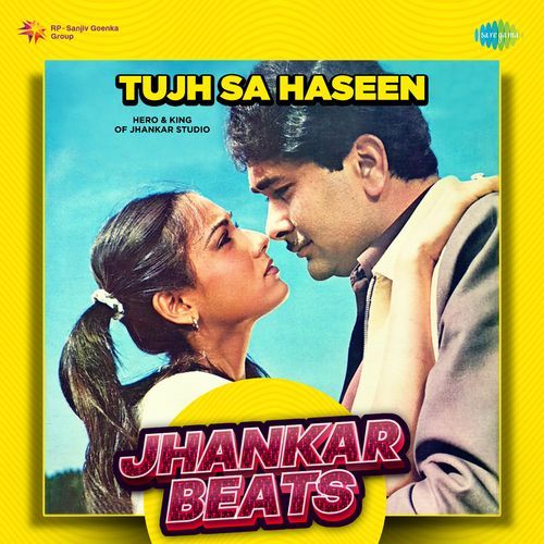 Tujh Sa Haseen - Jhankar Beats