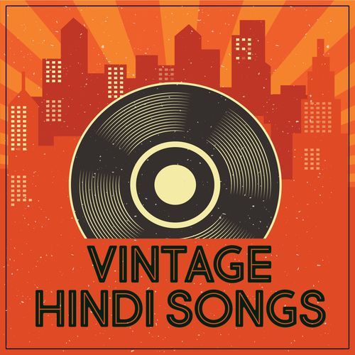 Vintage Hindi songs