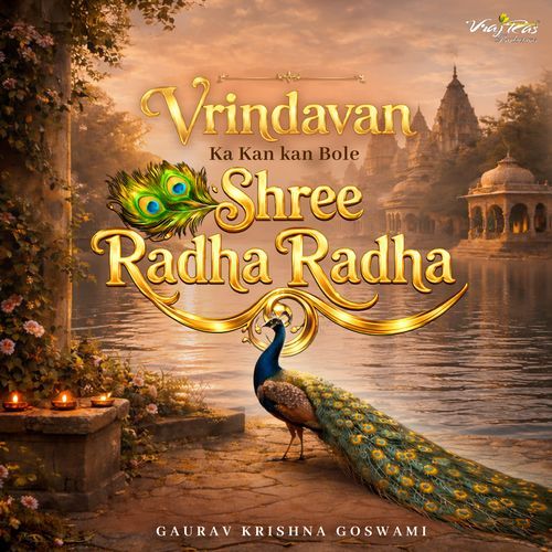 Vrindavan Ka Kan Kan Bole Shri Radha Radha