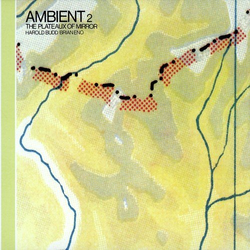 Ambient 2/The Plateaux Of Mirror