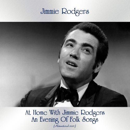 At Home With Jimmie Rodgers - An Evening Of Folk Songs (Remastered 2021)