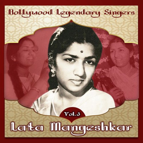 Bollywood Legendary Singers, Lata Mangeshkar, Vol. 3