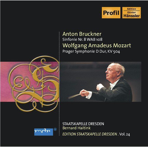 Bruckner, A.: Symphony No. 8 / Mozart, W.A.: Symphony No. 38, "Prague" (Staatskapelle Dresden Edition, Vol. 24)