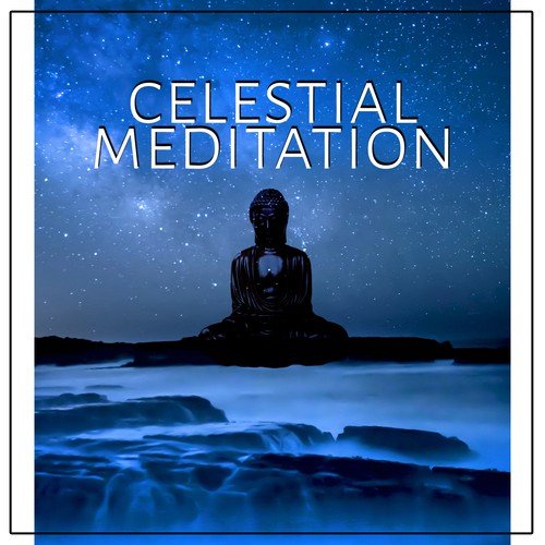 Celestial Meditation: Music of the Chakras to Improve Astral Projection, Mindfulness, Blessings, Energy Body, Stress Release