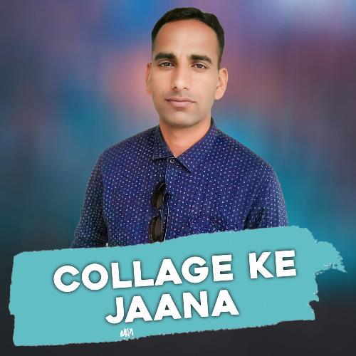 Collage Ke Jaana