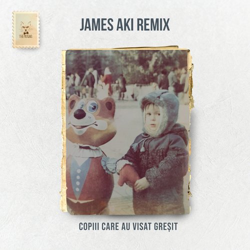 Copiii Care Au Visat Greșit (The Motans vs. James Aki Remix)