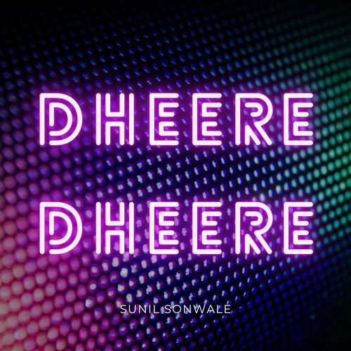 Dheere Dheere