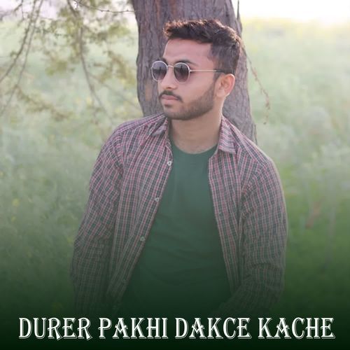 Durer Pakhi Dakce Kache