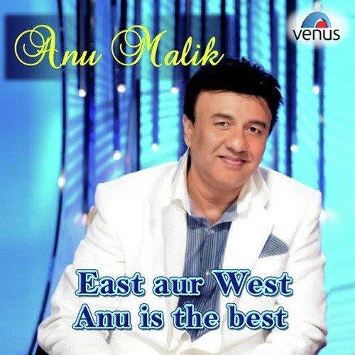 East Aur West Anu Is The Best..