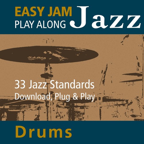 Easy Jam Jazz - Play Along Drums (33 Jazz Standards)