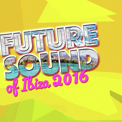 Future Sound of Ibiza 2016