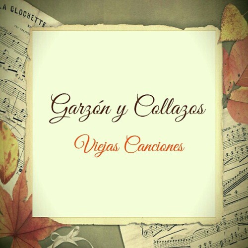 Garzon y Collazos Viejas Canciones