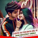 Hota su toh bata krl ri janu devutni p jabali