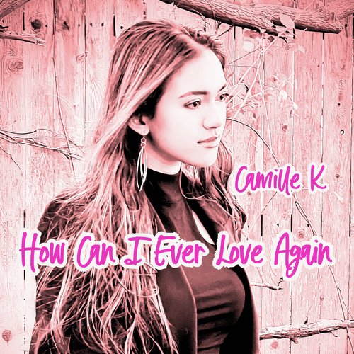 How Can I Ever Love Again