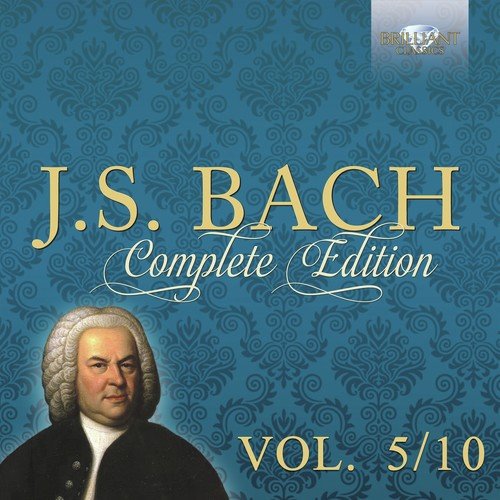 J.S. Bach: Complete Edition, Vol. 5/10