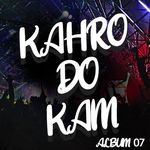 Kahro Do Kam, Vol. 07