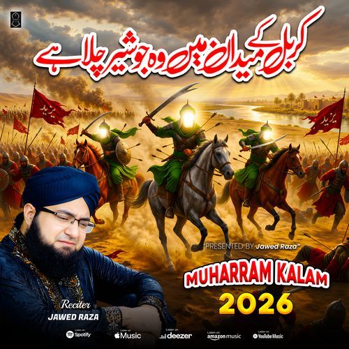 Karbal Ke Maidan Me Jo Sher Chala Hai