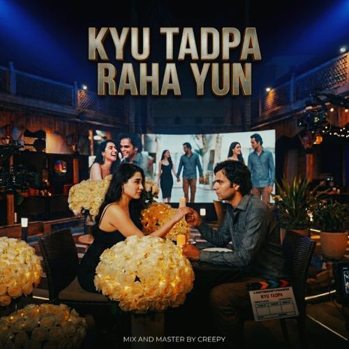 Kyu Tadpa Raha Yun