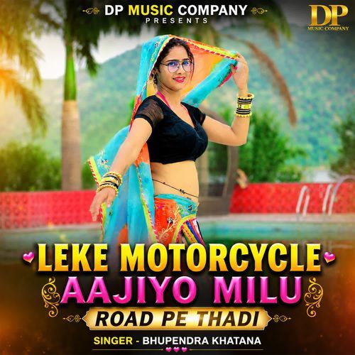 Leke Motarcycle Aajiyo Milu Road Pe Thadi
