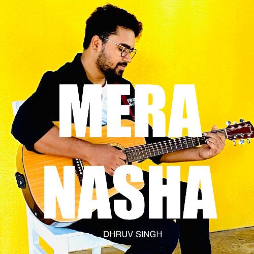 MERA NASHA