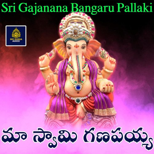 Maa Swamy Ganapaiah (Sri Gajanana Bangaru Pallaki)