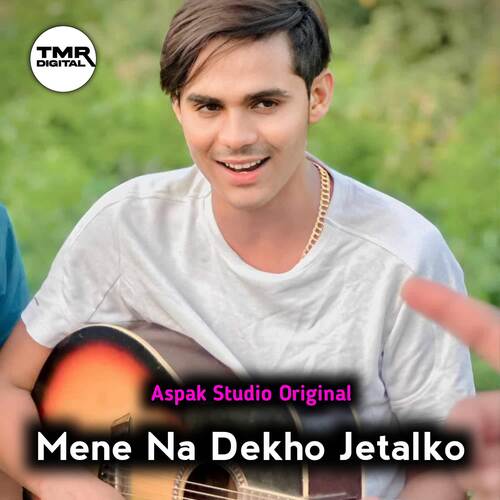 Mene Na Dekho Jetalko