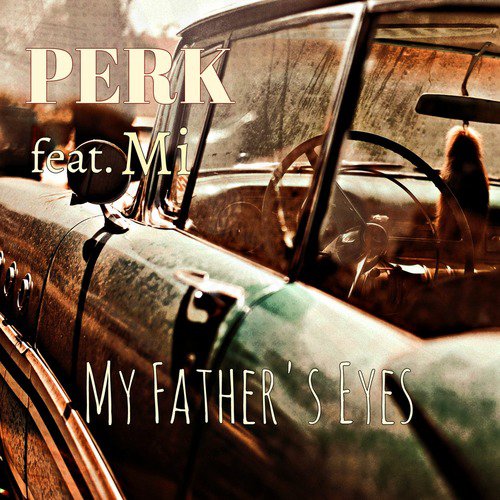 My Father&#039;s Eyes (feat. Mi)_poster_image