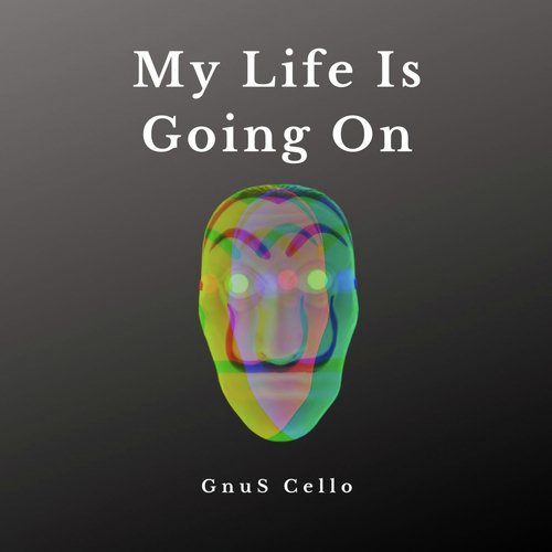 My Life Is Going On (For cello)_poster_image