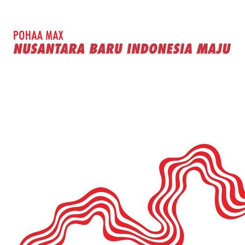 Nusantara Baru Indonesia Maju cover art