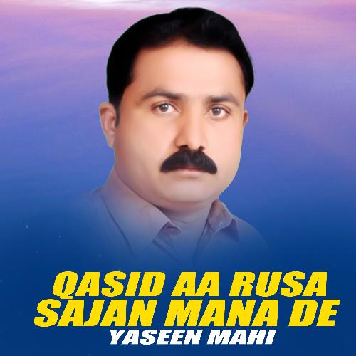 Qasid Aa Rusa Sajan Mana De