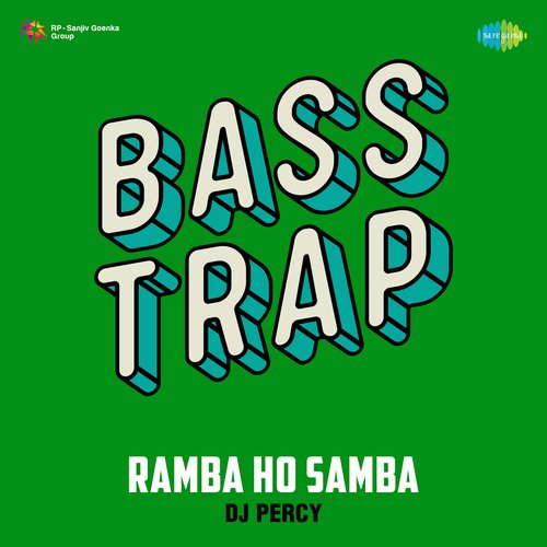 Ramba Ho Samba Ho Bass Trap