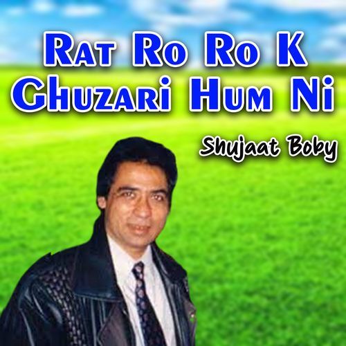 Rat Ro Ro K Ghuzari Hum Ni