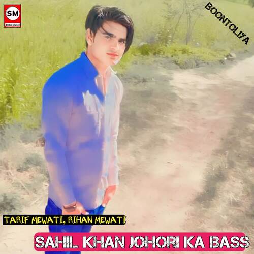 SAHIL Khan Johori Ka Bass