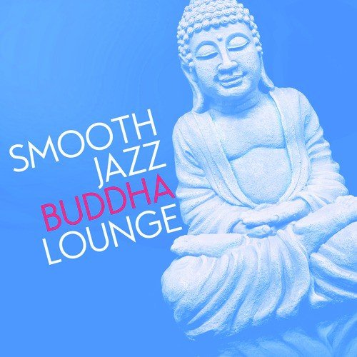 Smooth Jazz Buddha Lounge