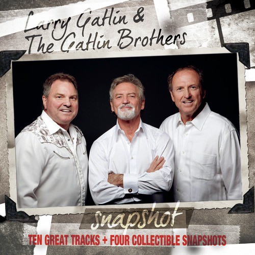 Snapshot: Larry Gatlin &amp; The Gatlin Brothers_poster_image