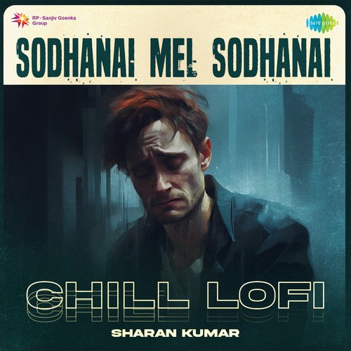 Sodhanai Mel Sodhanai - Chill Lofi