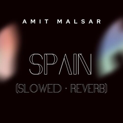 Spain (Slowed + Reverb)