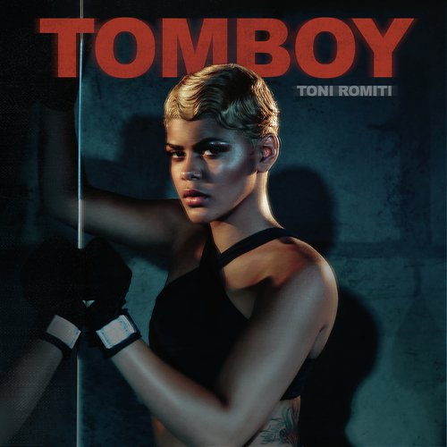 Tomboy Download Songs By Toni Romiti Jiosaavn