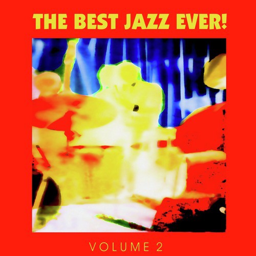 The Best Jazz Ever! Vol. 2