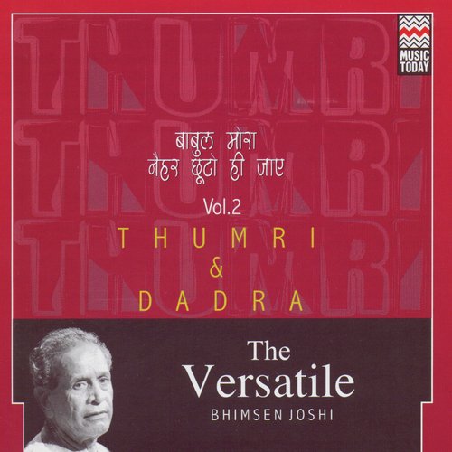 The Versatile Bhimsen Joshi - Thumri & Dadra - Volume 2