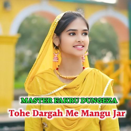 Tohe Dargah Me Mangu Jar