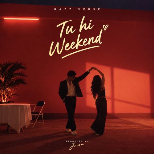 Tu Hi Weekend