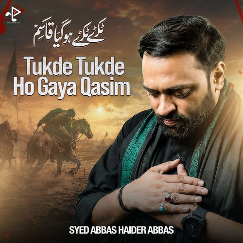 Tukde Tukde Ho Gaya Qasim