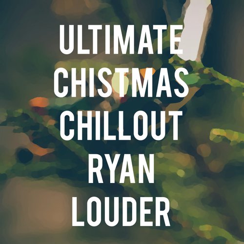 Ultimate Christmas Chillout_poster_image