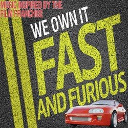 We Own It (Fast & Furious): Music Inspired by the Film Franchise