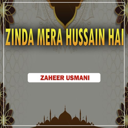 Zinda Mera Hussain Hai