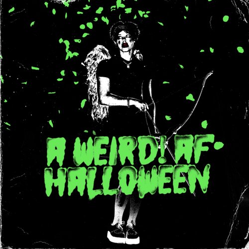 a weird! af halloween