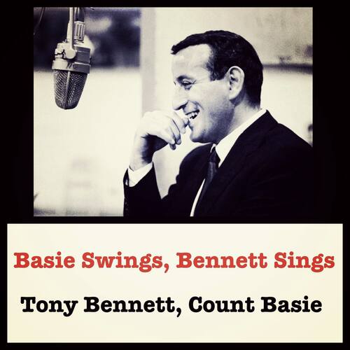 Basie Swings, Bennett Sings