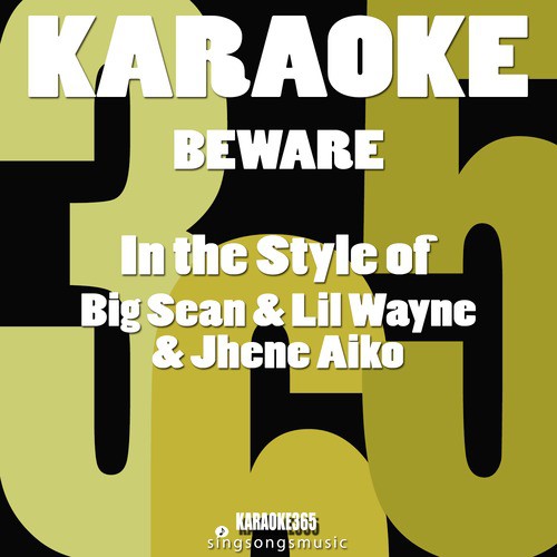 Beware (In the Style of Big Sean, Lil Wayne & Jhene Aiko) [Karaoke Version] - Single