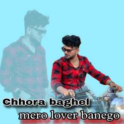 Chhora Baghel Mero Lover Banego-IDAJQRNbT0Q